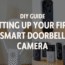 DIY Guide: Setting Up Your First Smart Doorbell Camera