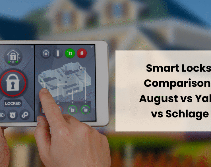 Smart Locks Comparison: August vs Yale vs Schlage