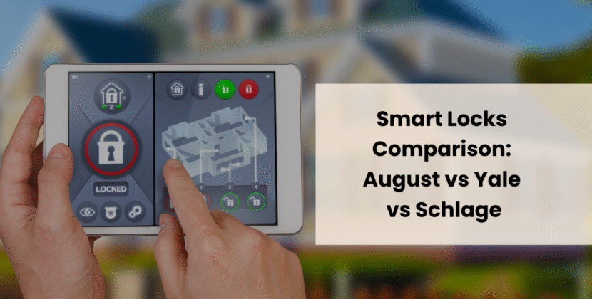 Smart Locks Comparison: August vs Yale vs Schlage